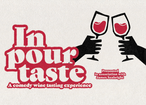More Info for In Pour Taste: A Comedy Wine Tasting Experience
