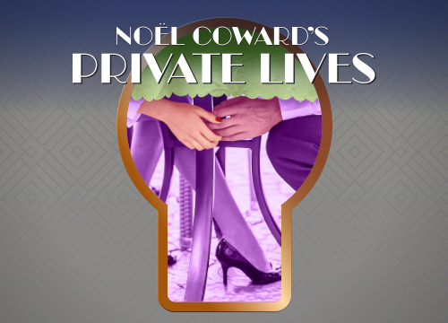 The Rep Presents Noël Coward’s ‘Private Lives’ September 30-October 23, 2022