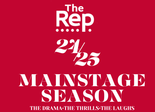 The Rep Announces 24/25 Mainstage Season